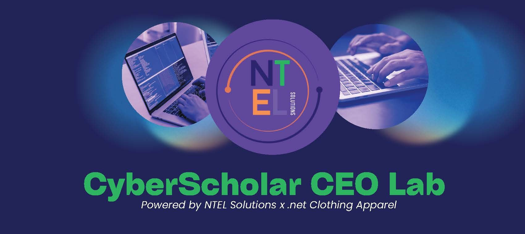 CyberScholar CEO Lab Registration | Secure Your Spot Today – NTEL Solutions